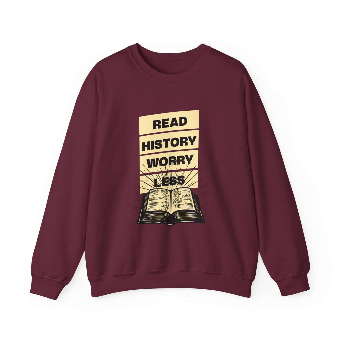 Read history worry less Sweatshirts