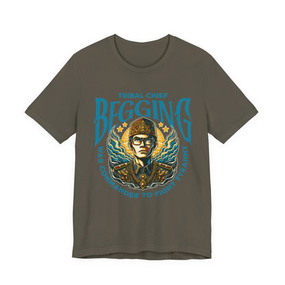 Tribal Chief Begging T-Shirt
