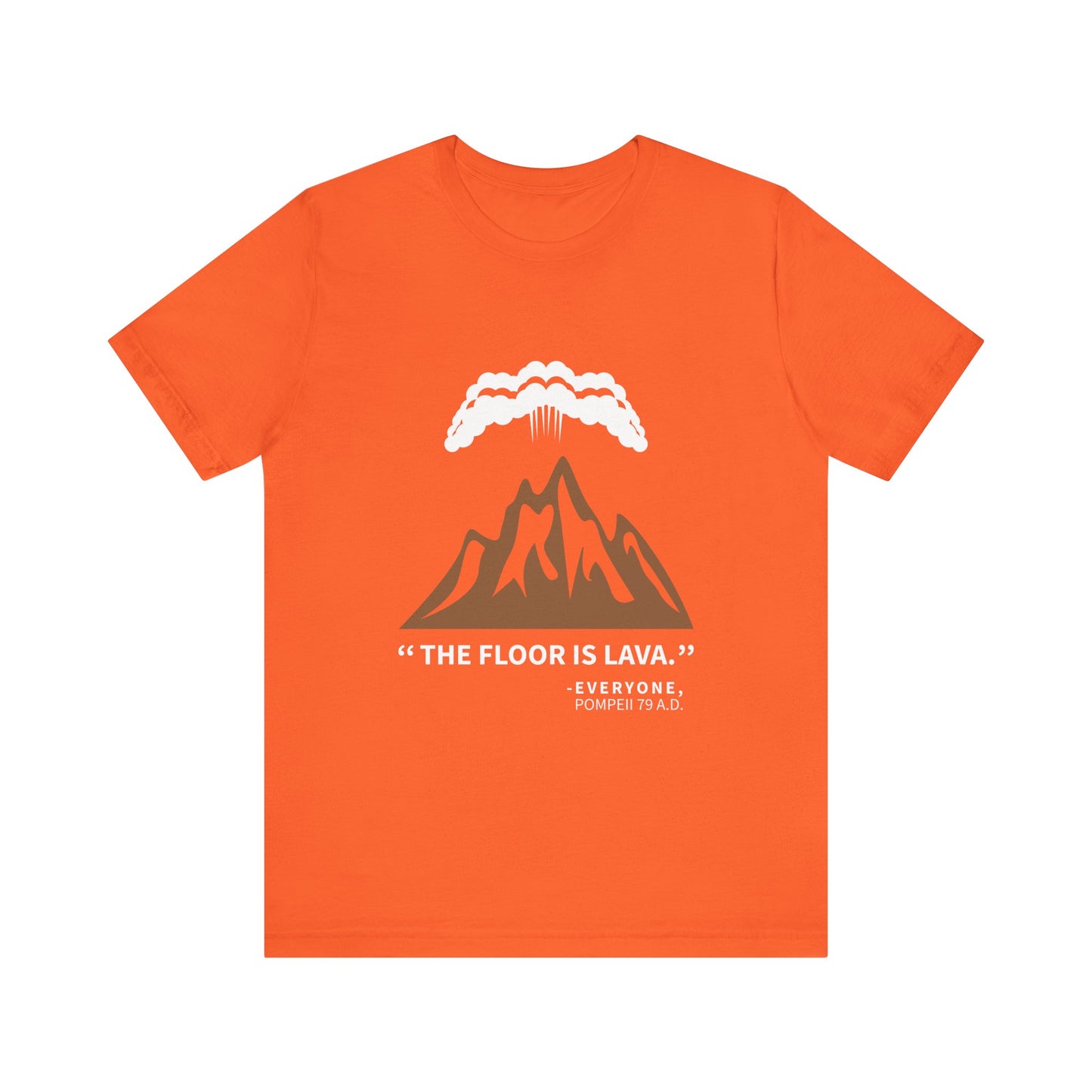 Floor Is Lava Pompeii T-Shirt