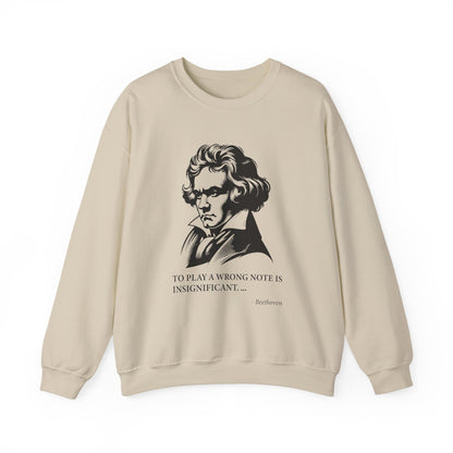 To play a wrong note is insignificant Sweatshirt