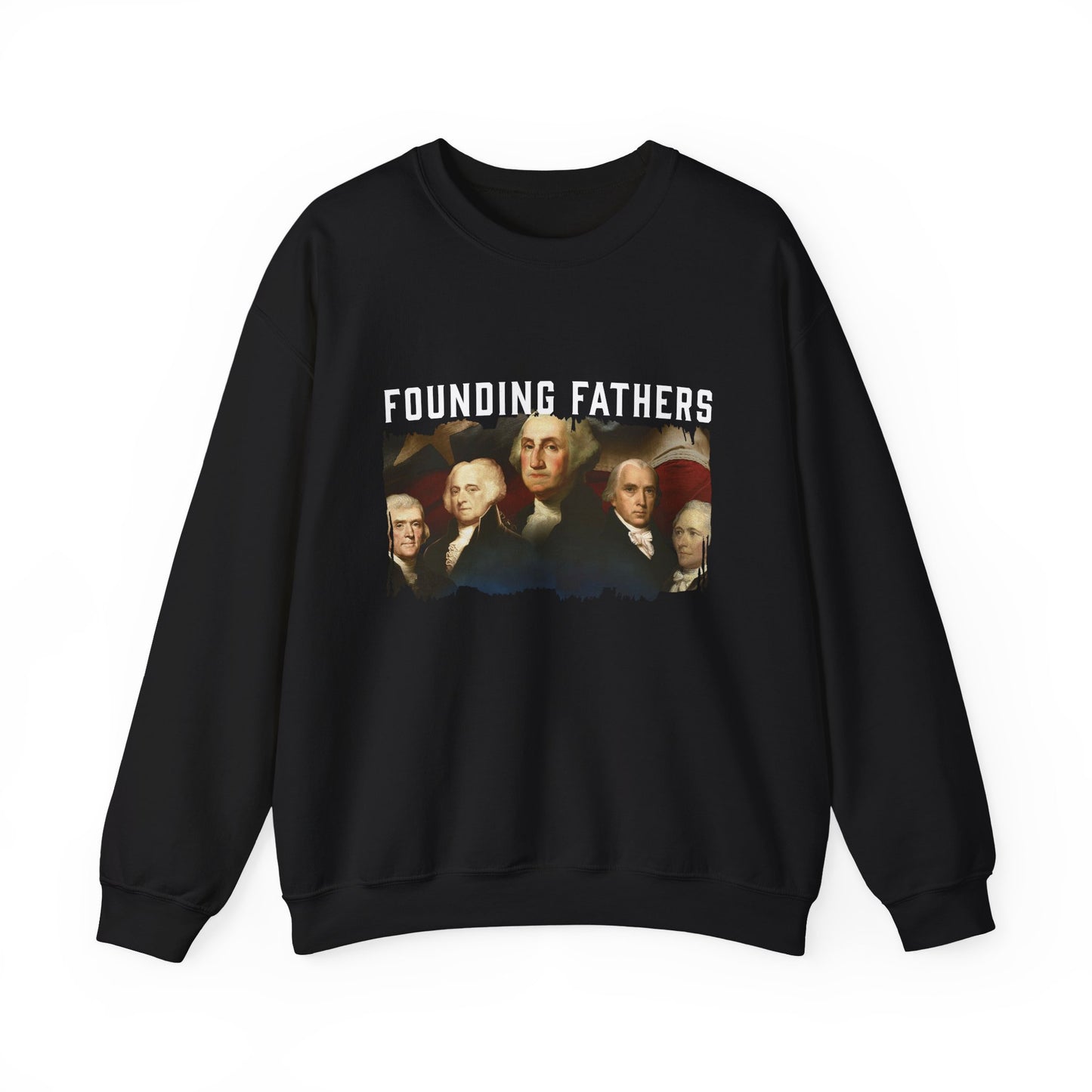 America We Are Your Founding Fathers Sweatshirt