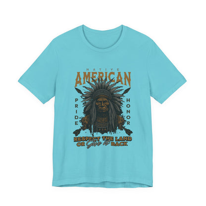 Native American Respect the Land T-Shirt