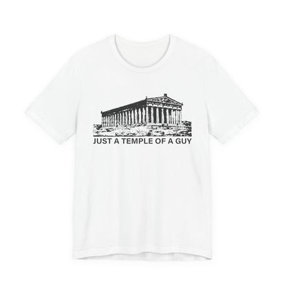 Just a Temple of a Guy T-Shirt