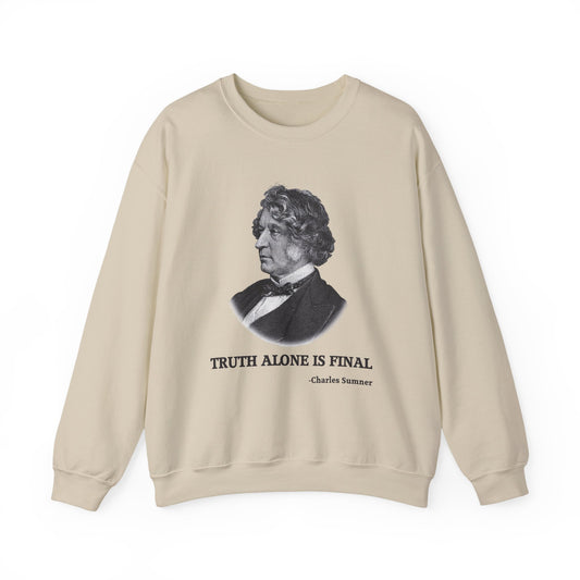 Truth alone is final Sweatshirt