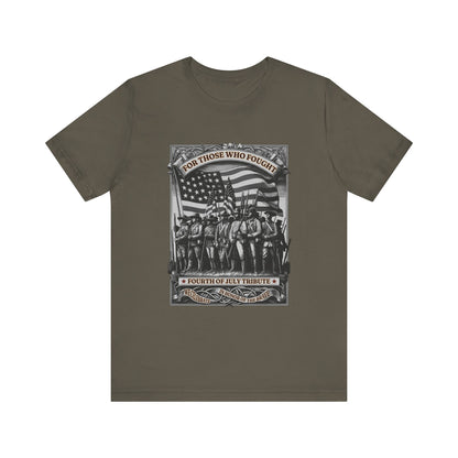 For Those who Fought T-Shirt