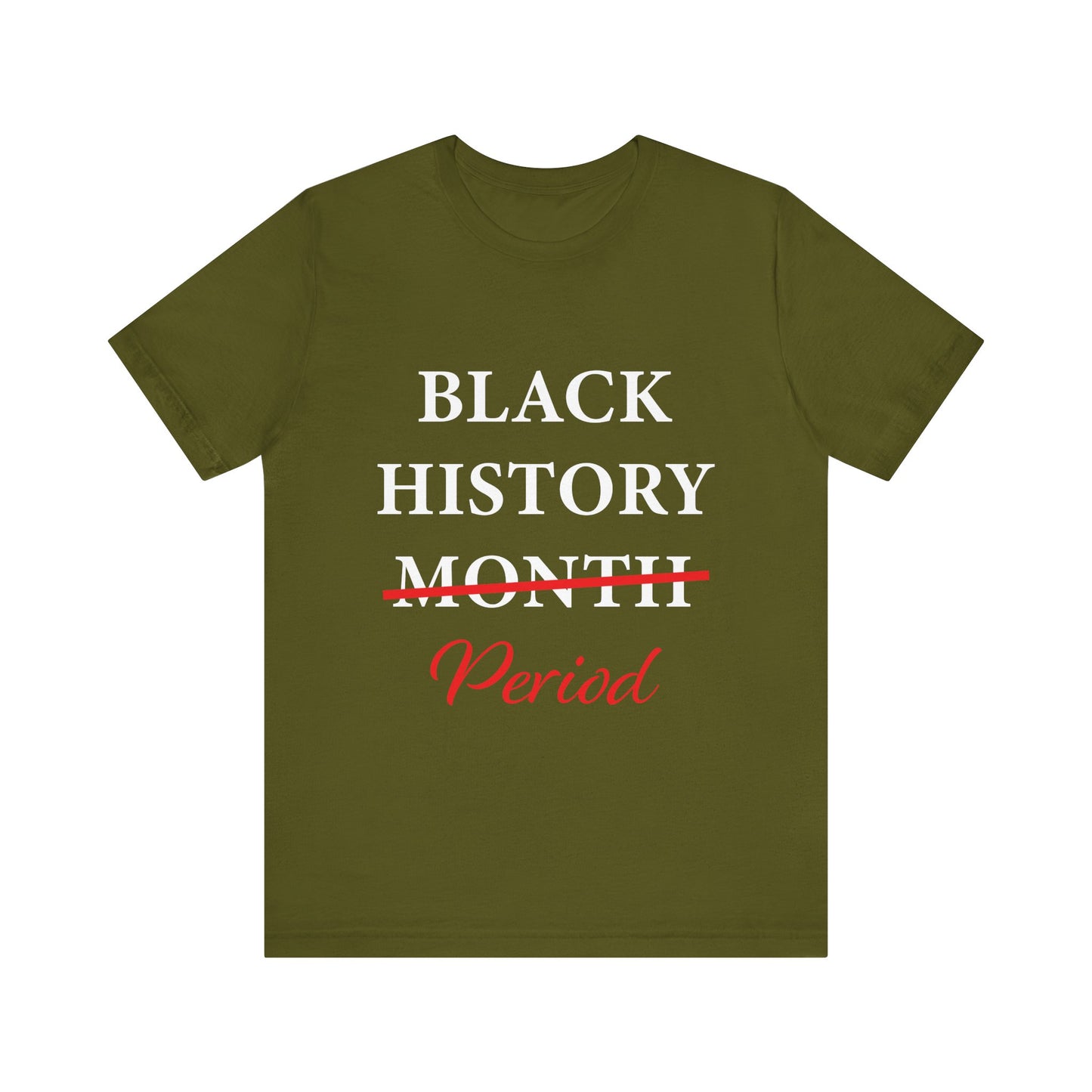 Black History Month Period T-Shirt