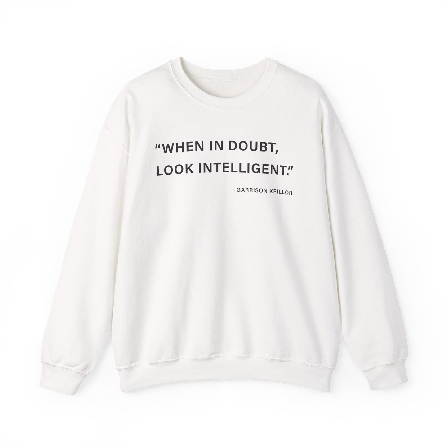 When in doubt look intelligent Sweatshirts