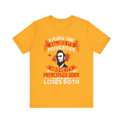 A people that values its privileges T-Shirt