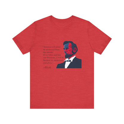 America will never be destroyed from the outside T-Shirt
