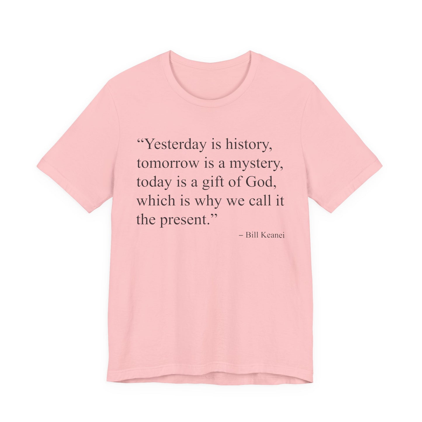 Yesterday Is History T-Shirt