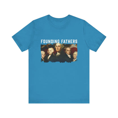 America We Are Your Founding Fathers T-Shirt