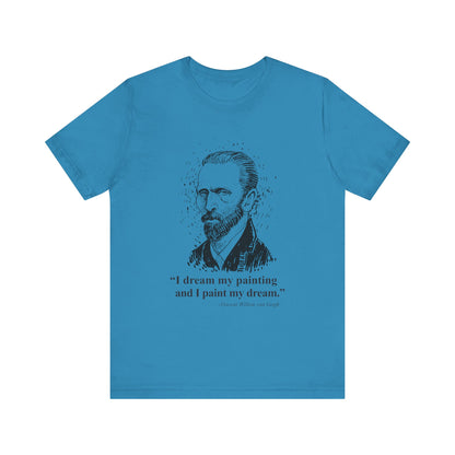 I dream my painting T-Shirt