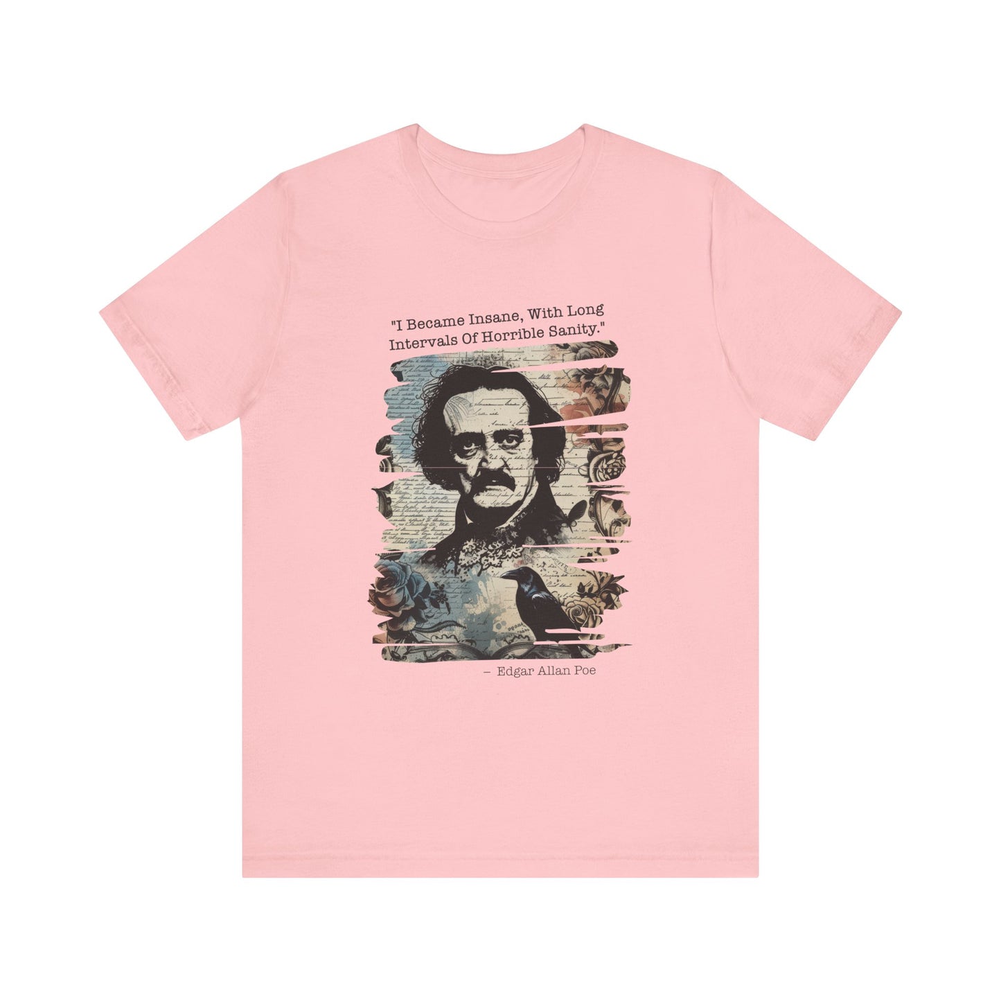 I became insane, with long intervals Edgar Allan Poe T‑Shirt