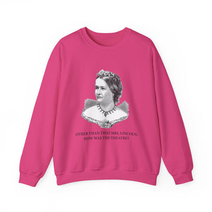 How Was the Theatre Sweatshirt