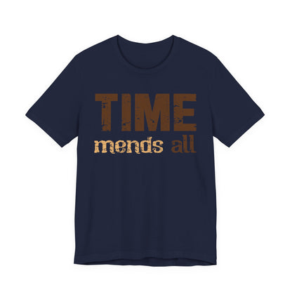Time mends all All T-Shirt