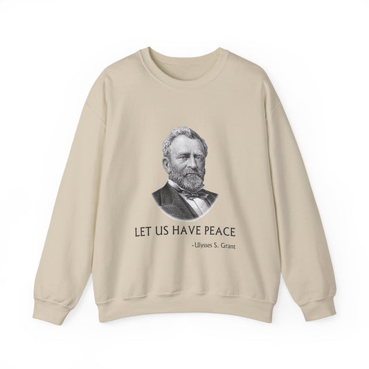 Let us have peace Sweatshirt