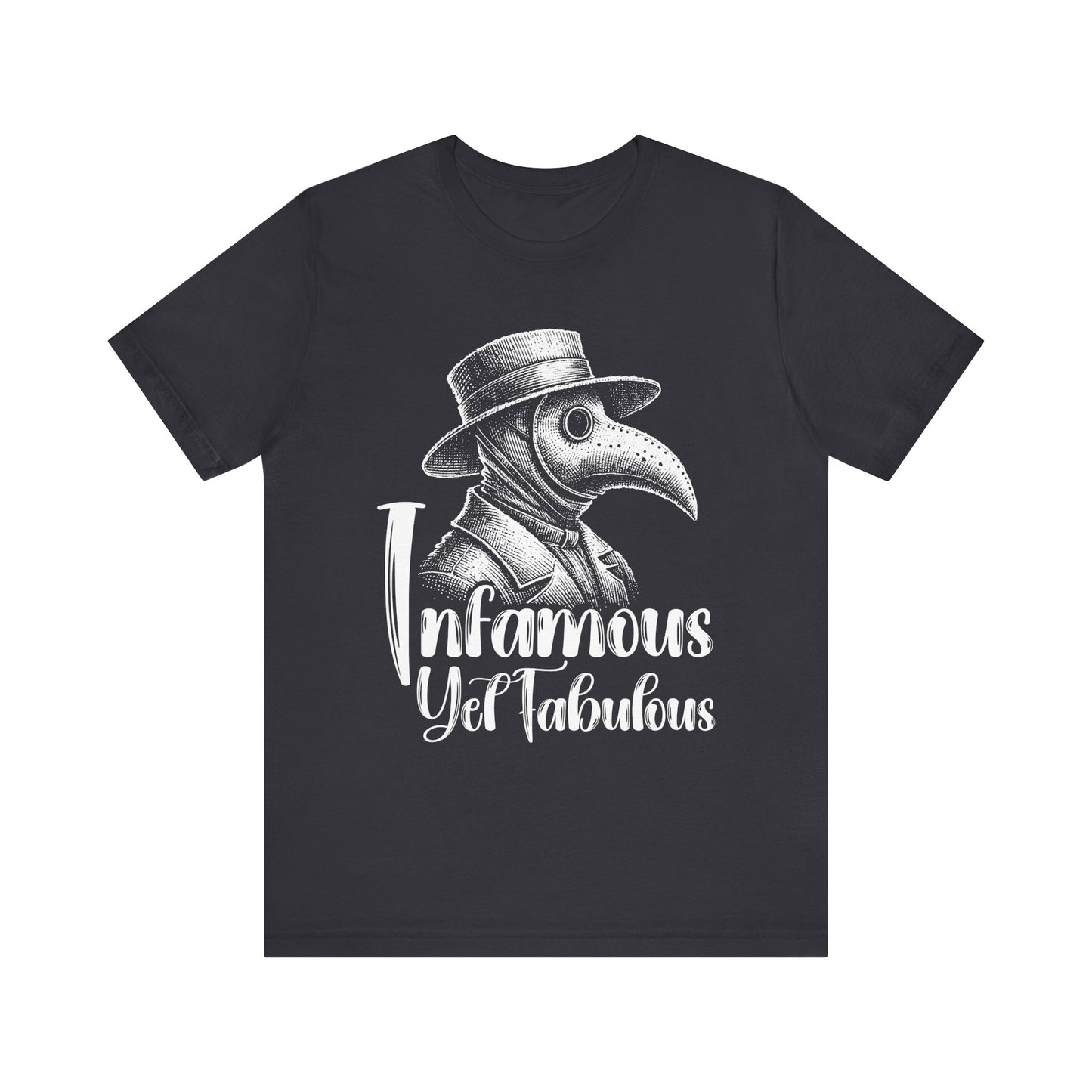 Infamous Yet Fabulous T-Shirt