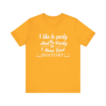 I Like To Party T-Shirt