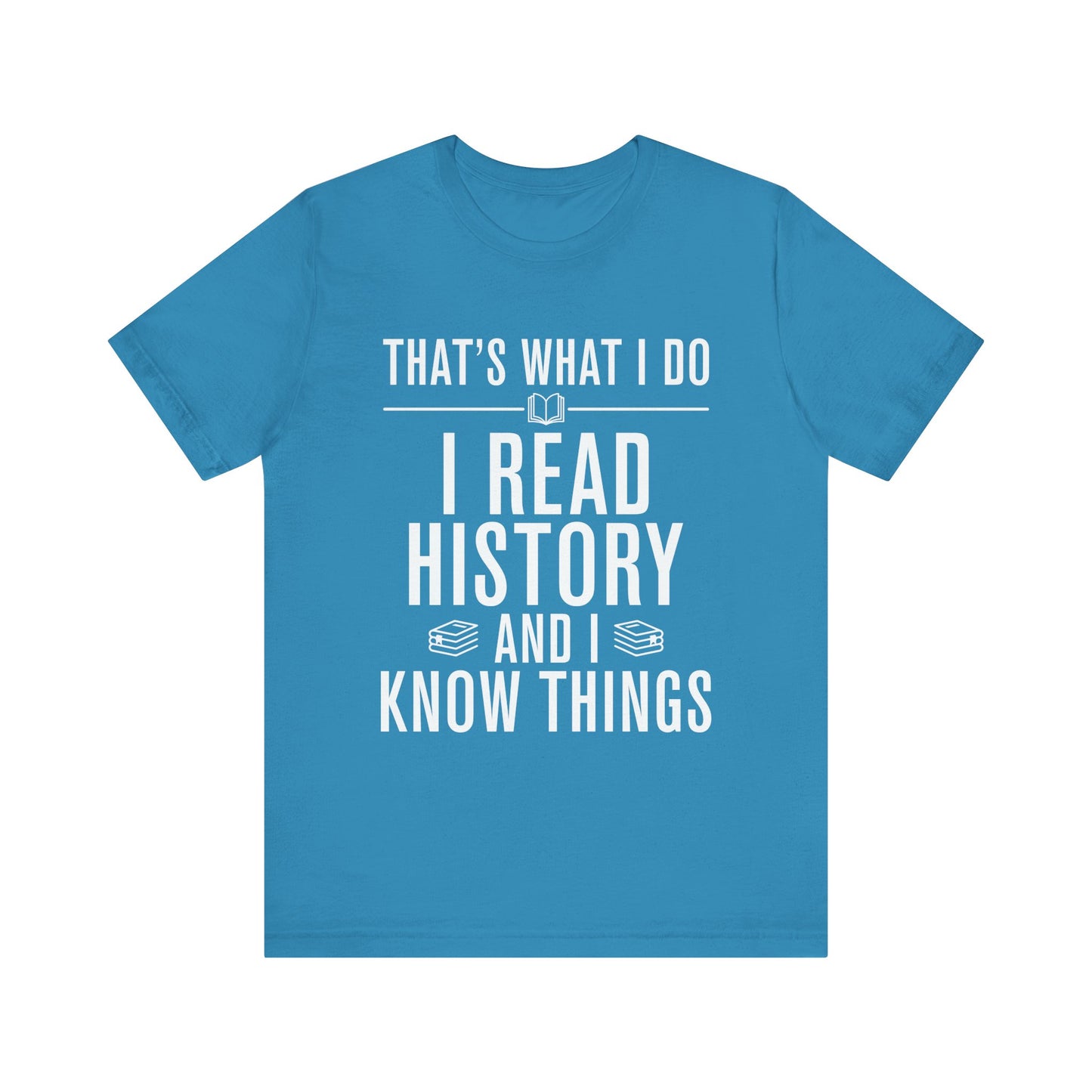 I Read History T-Shirt