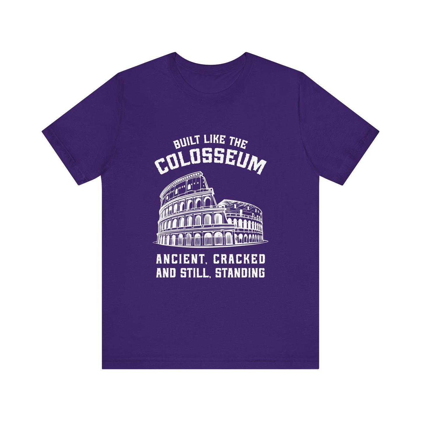 Built Like the Colosseum T-Shirt
