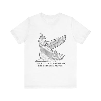 I am still. But within me T-Shirt