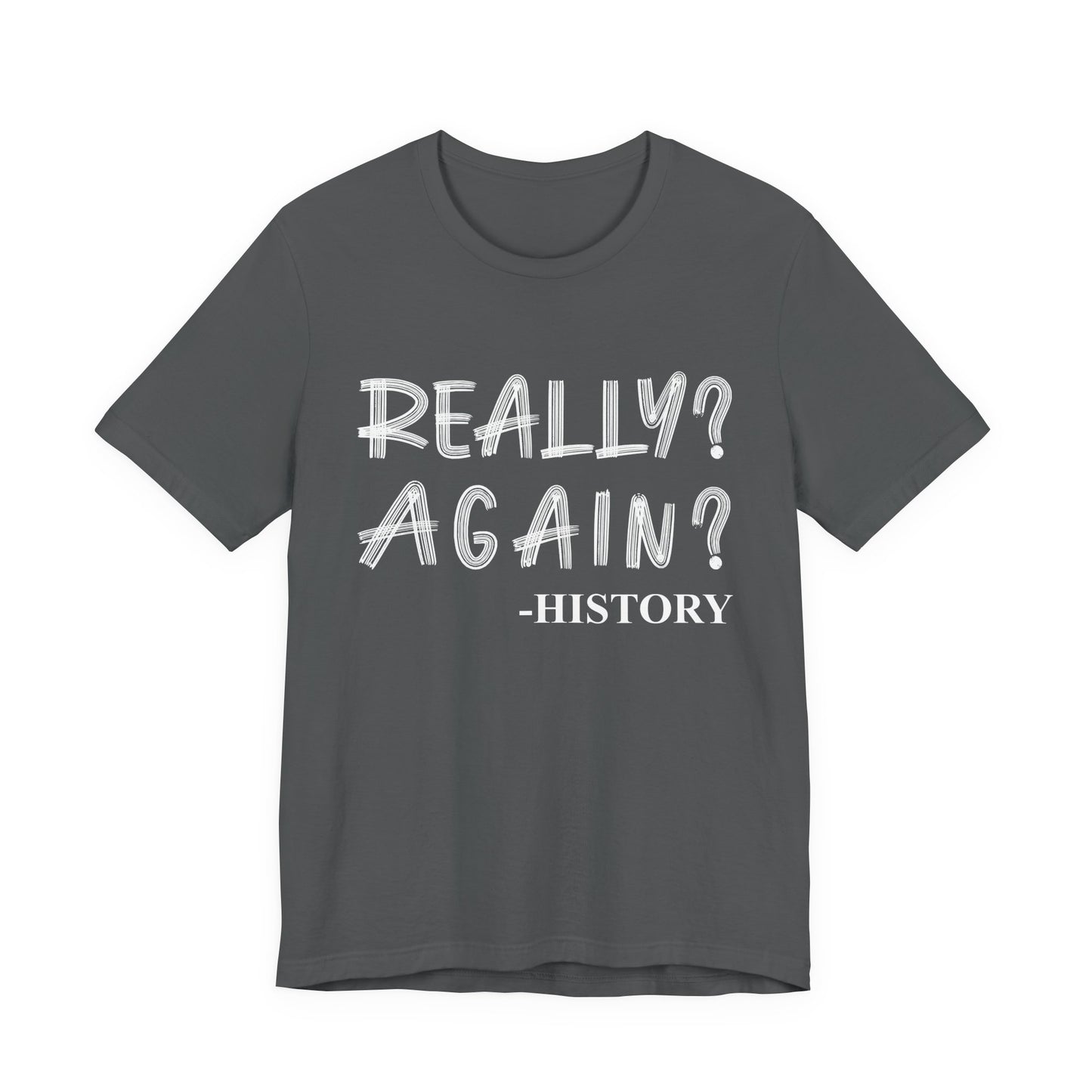 Really Again T-Shirt