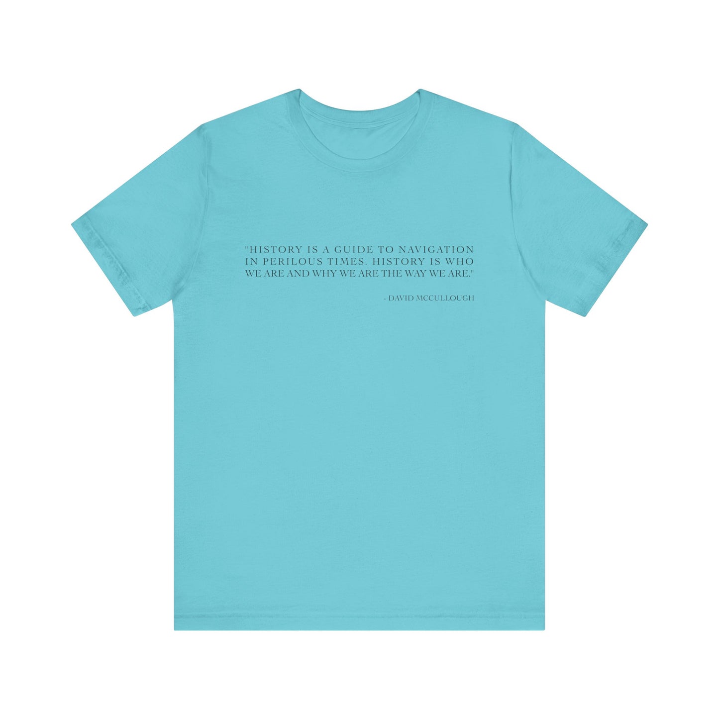 History is a guide to navigation T-Shirt