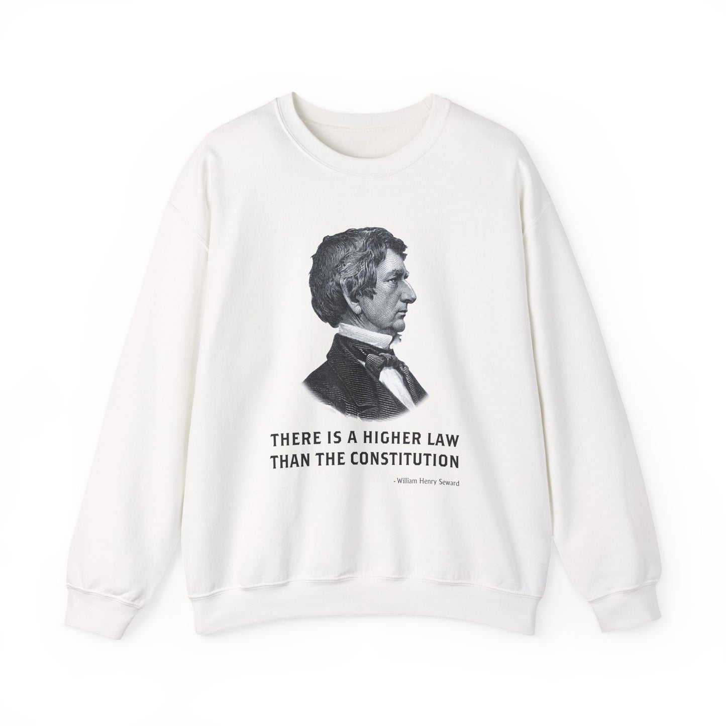 There is a higher law than the Constitution Sweatshirt