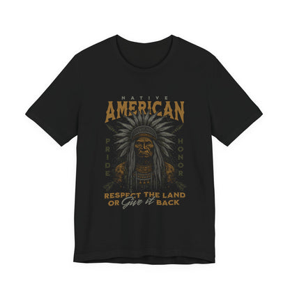 Native American Respect the Land T-Shirt