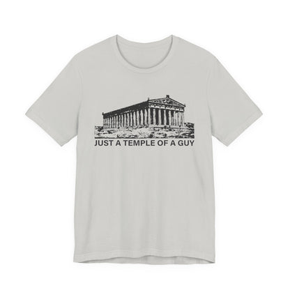Just a Temple of a Guy T-Shirt