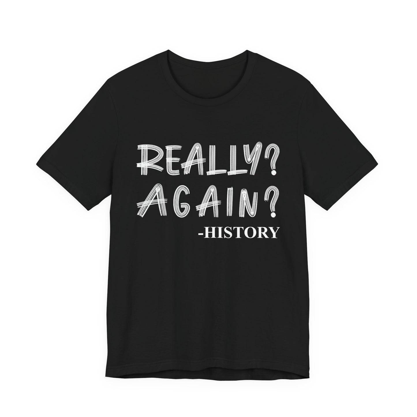Really Again T-Shirt