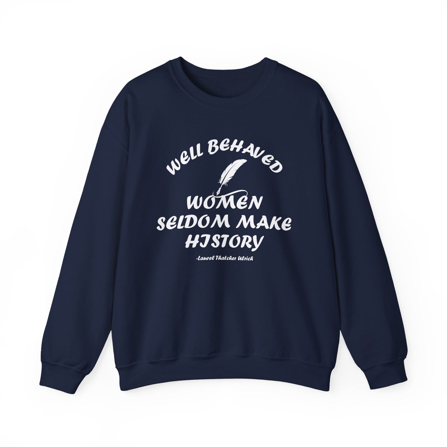 Well Behaved Women Sweatshirt