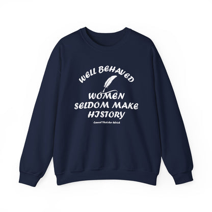 Well Behaved Women Sweatshirt