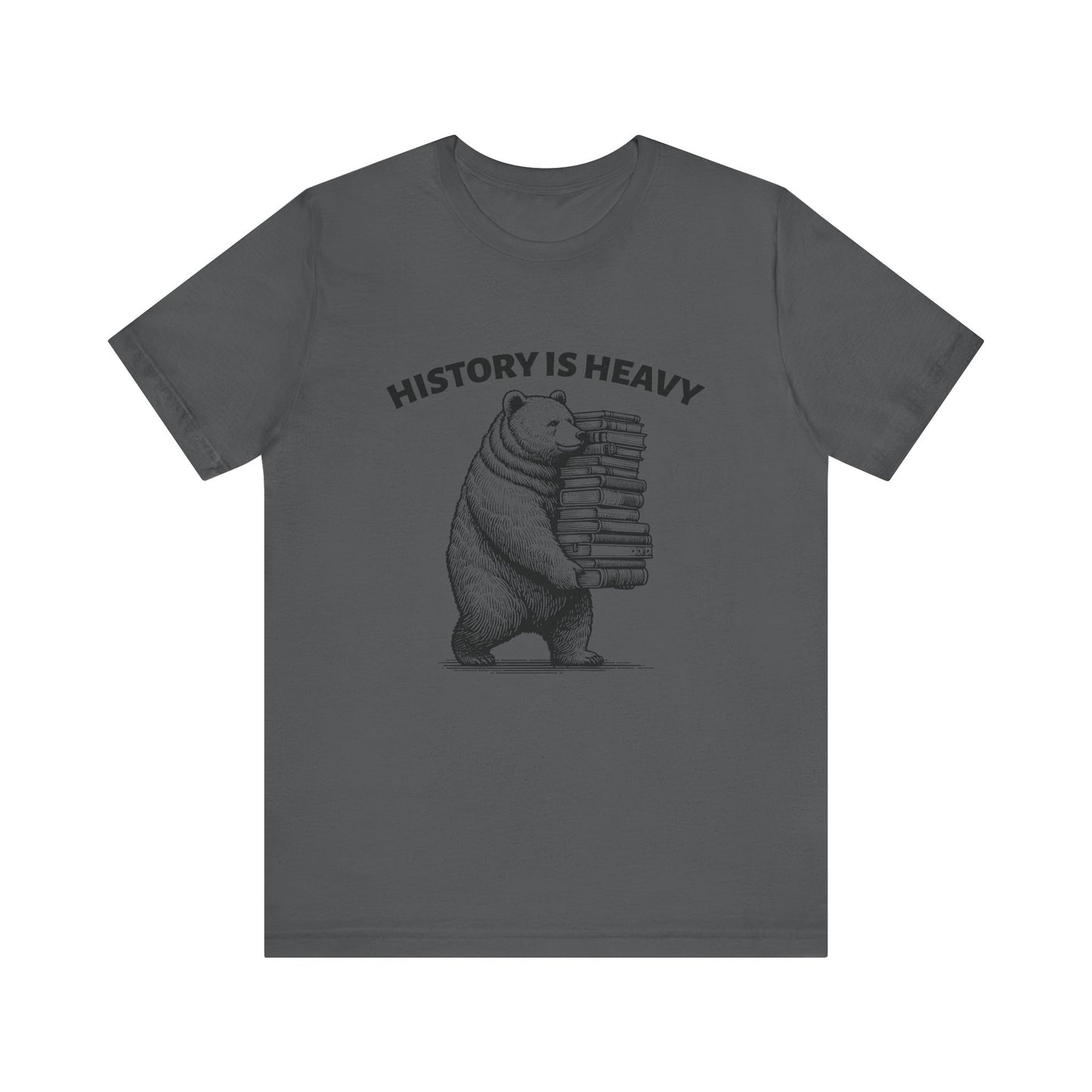 History is heavy T-Shirt