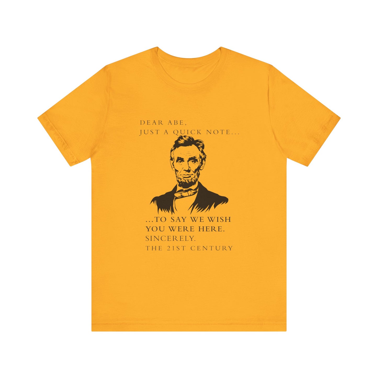Dear Abe T-Shirt