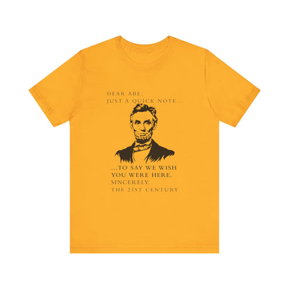 Dear Abe T-Shirt