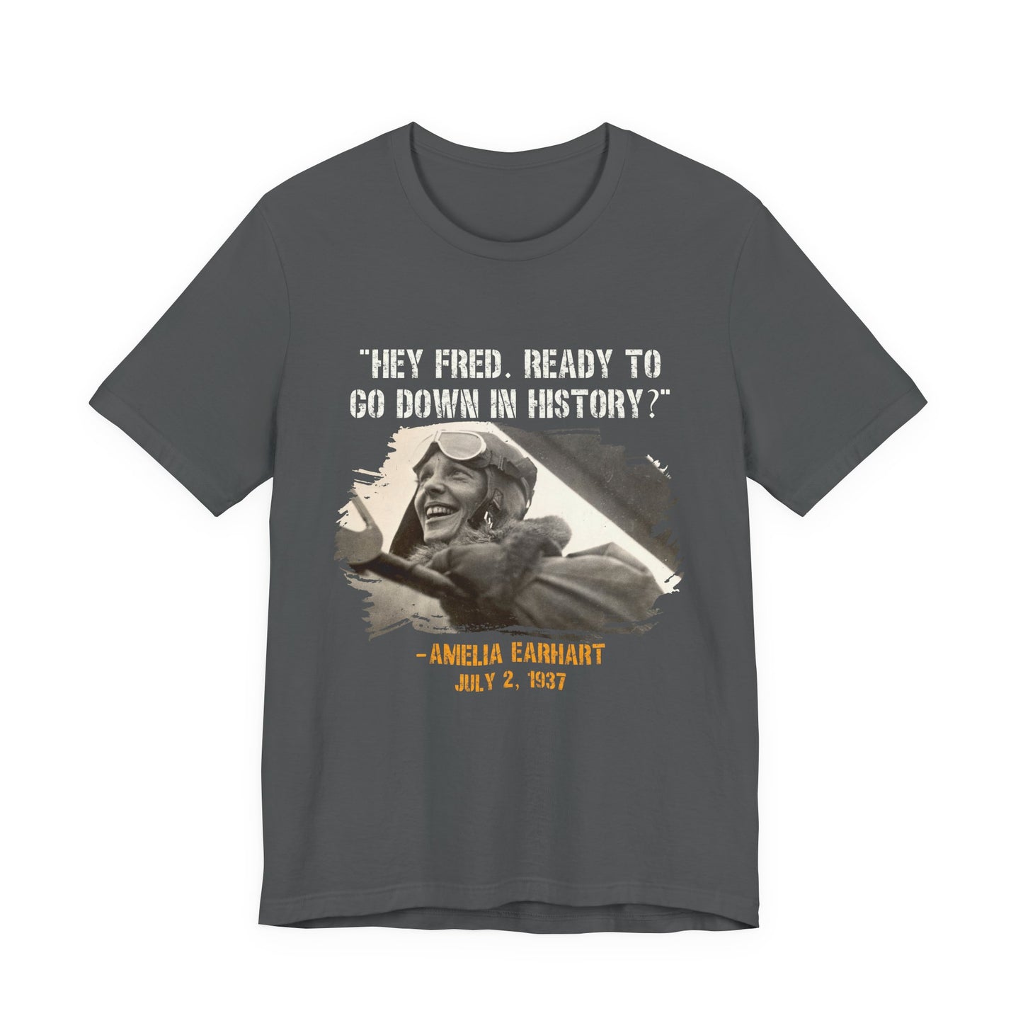 Ready To Go Down In History T-Shirt