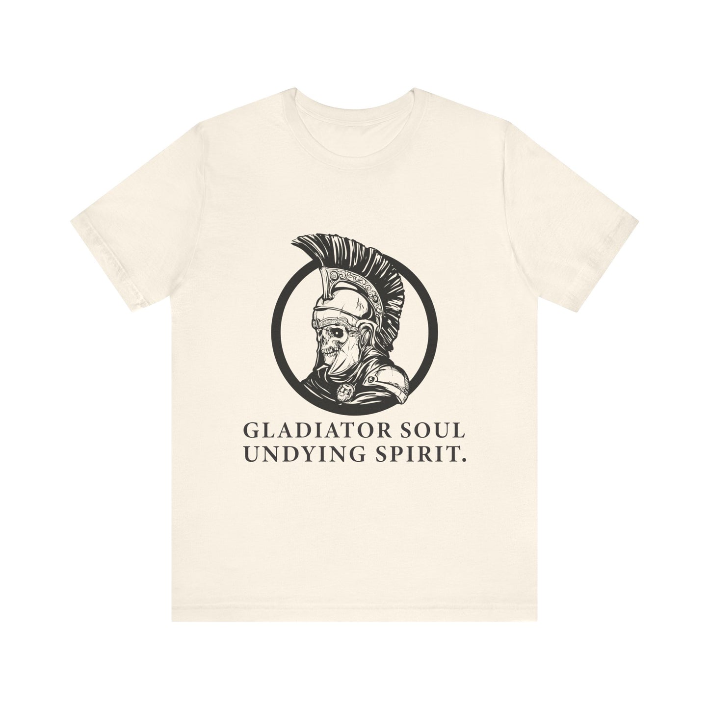 Gladiator soul undying spirit T-Shirt