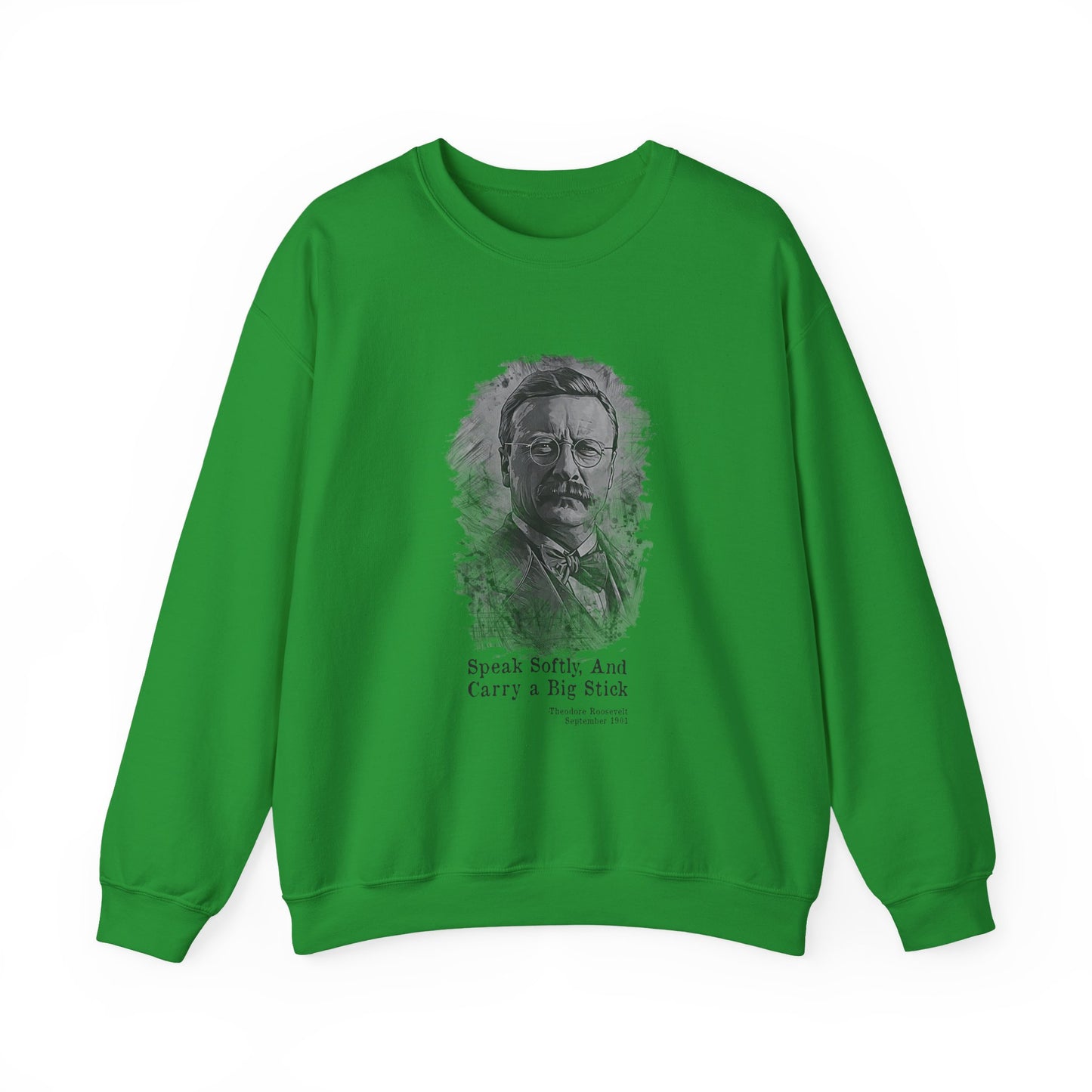 Carry A Big Stick Sweatshirt