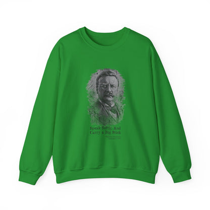 Carry A Big Stick Sweatshirt