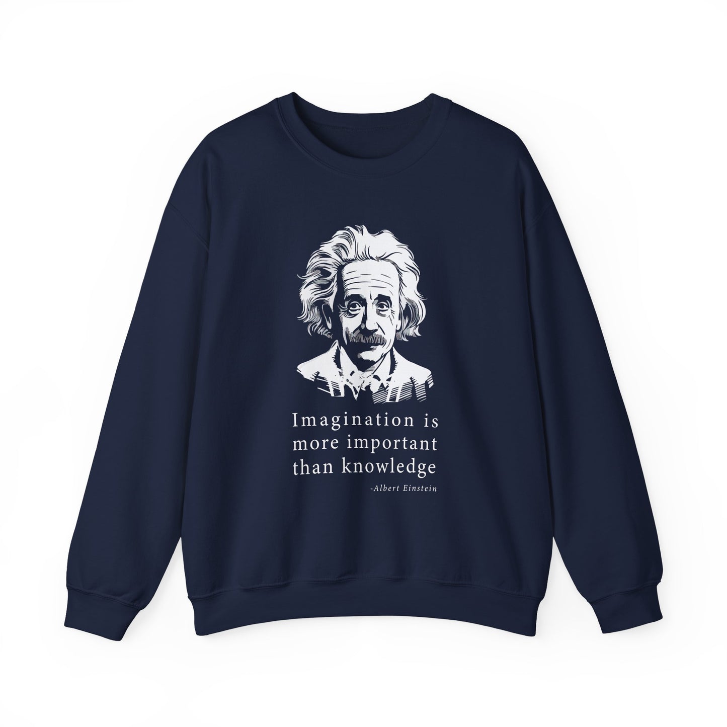 Imagination is more important Sweatshirts