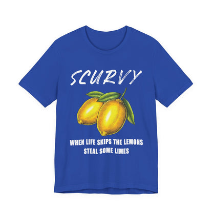 Scurvy When life skips the lemons T-Shirt