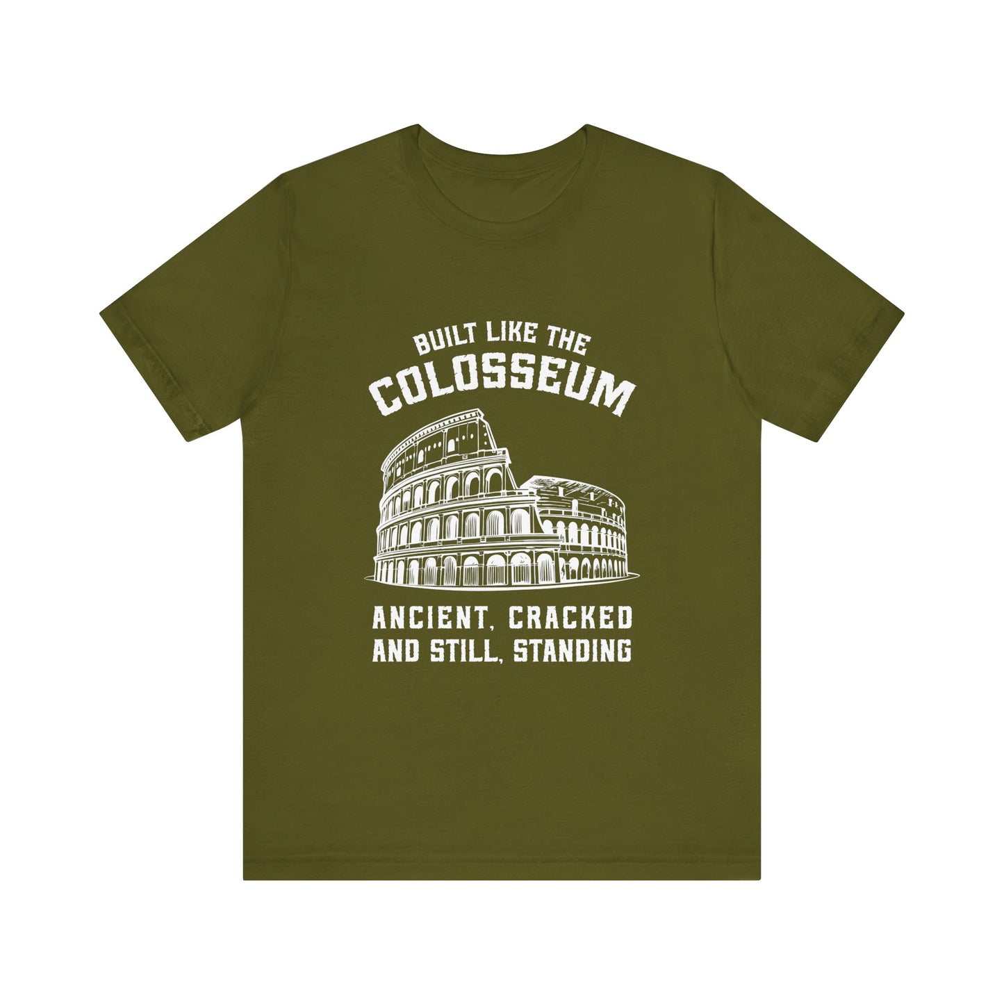Built Like the Colosseum T-Shirt