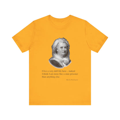 I live a very dull life here T-Shirt