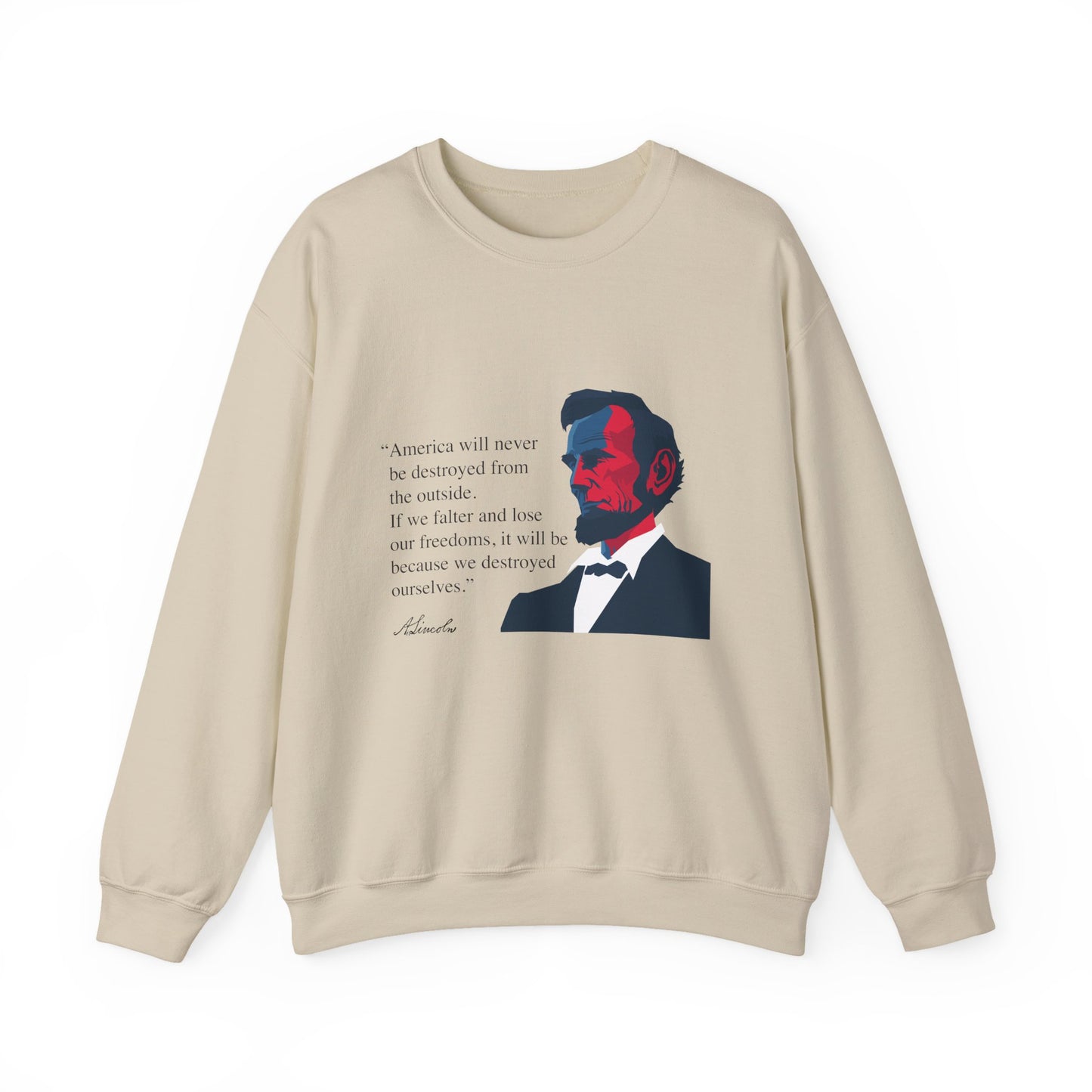 America will never be destroyed from the outside Sweatshirt