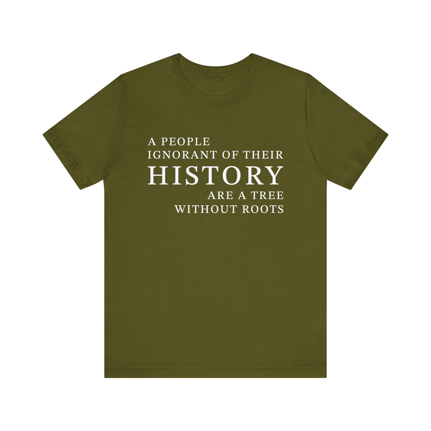 A people ignorant of their history T-Shirt