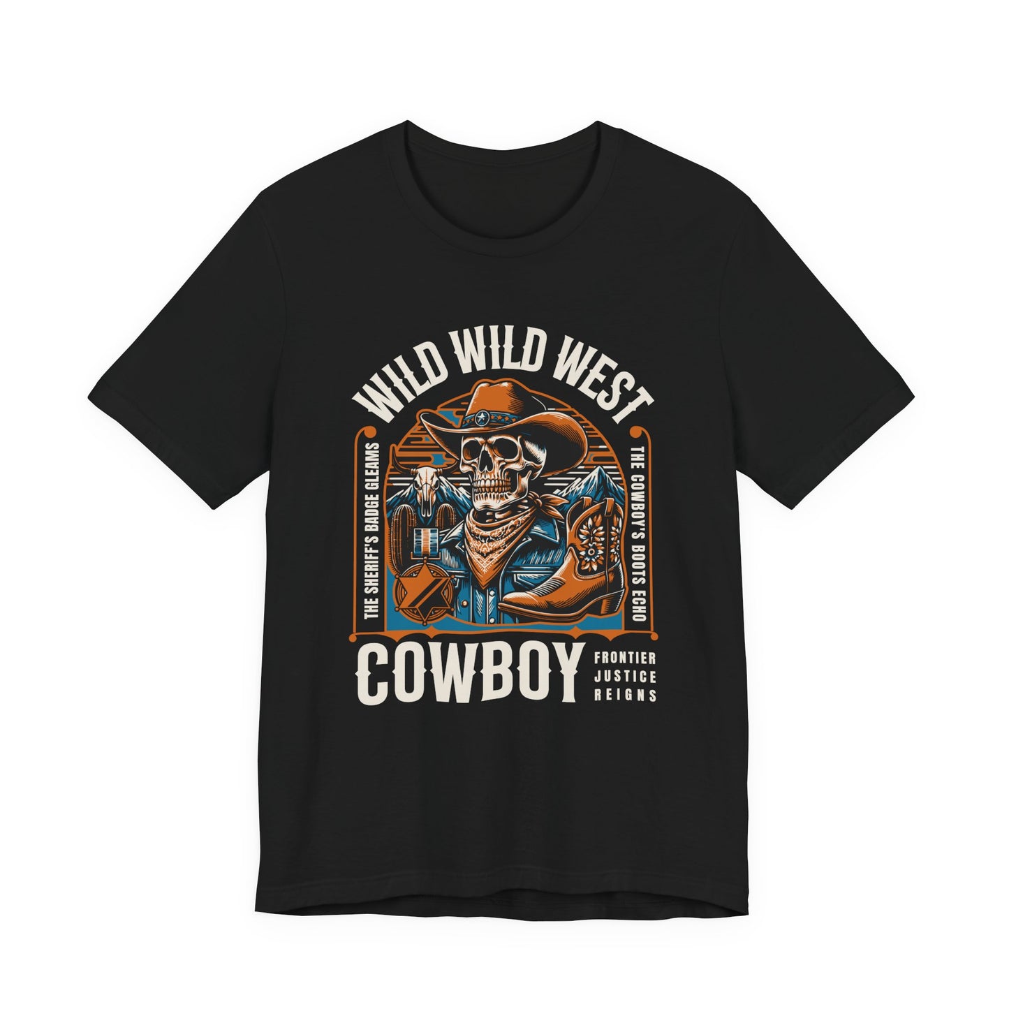 Wild West Cowboy Frontier Justice Reigns T-Shirt