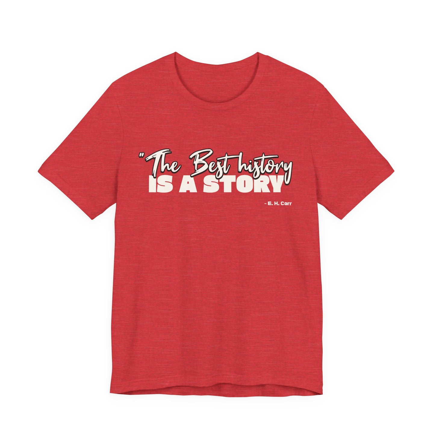The best history is a story T-Shirt
