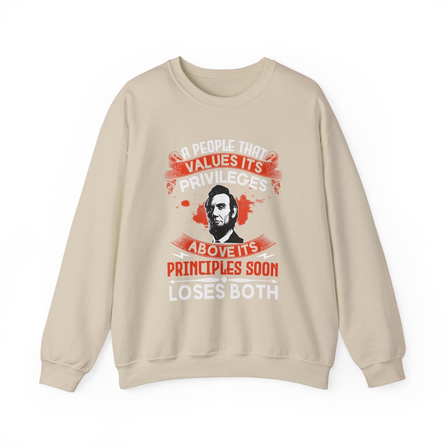 A people that values its privileges Sweatshirt