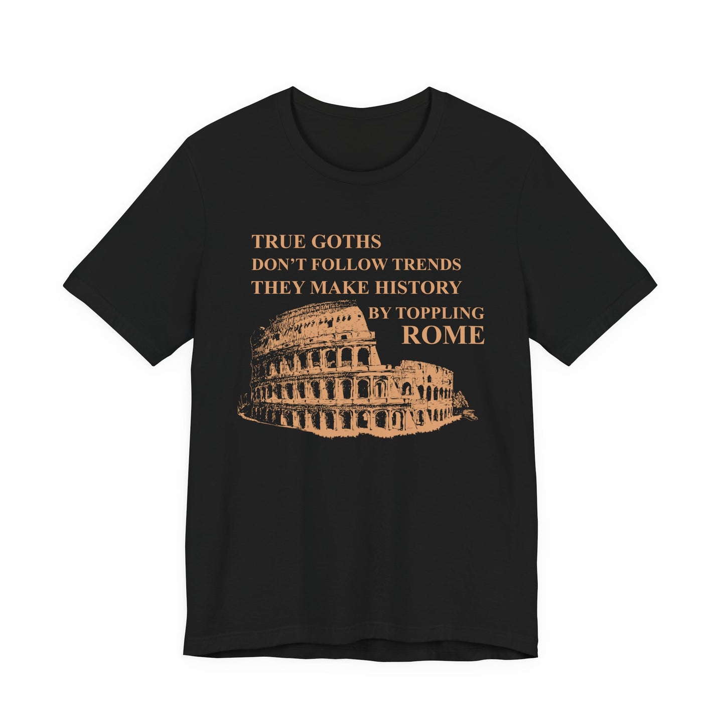 True Goths T-Shirt